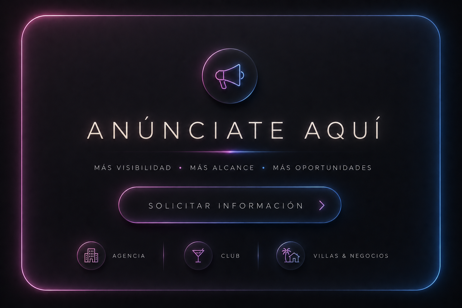 Hola, estoy interesado/a en anunciar mi negocio en vuestra plataforma. Me gustaría recibir información sobre las opciones de colaboración para agencias, clubs, villas o negocios. Muchas gracias.